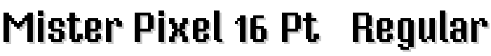 Mister Pixel 16 pt - Regular font
